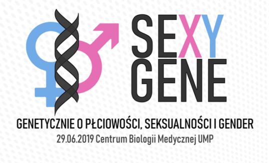 Konferencja "SeXY Gene-Genetycznie o Płciowości, Seksualności i Gender"